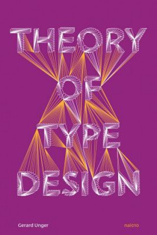 Книга Theory of Type Design Gerard Unger