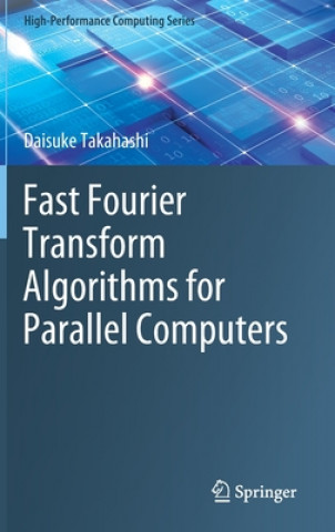 Book Fast Fourier Transform Algorithms for Parallel Computers Daisuke Takahashi
