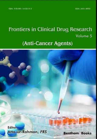 Kniha Frontiers in Clinical Drug Research - Anti-Cancer Agents Atta -Ur Rahman