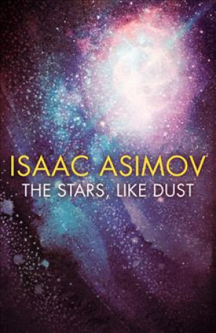 Book Stars, Like Dust Isaac Asimov