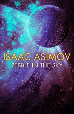 Könyv Pebble in the Sky Isaac Asimov