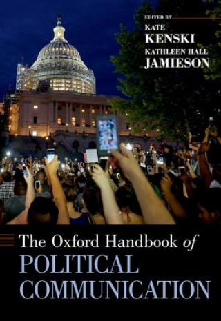 Könyv Oxford Handbook of Political Communication Kate Kenski