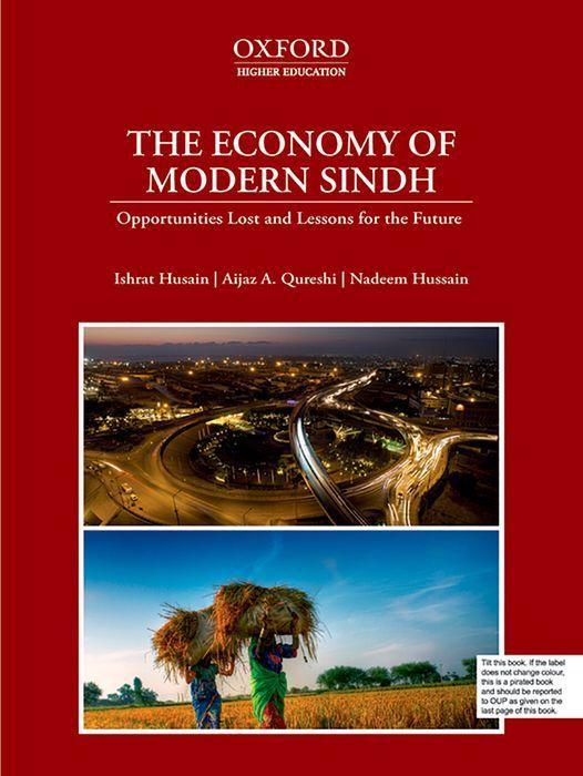 Carte Economy of Modern Sindh Ishrat (Adviser to the Prime Minister on Institutional Reforms and Austerity) Husain