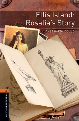 Könyv Oxford Bookworms Library: Level 2:: Ellis Island: Rosalia's Story Audio Pack Janet Hardy-Gould