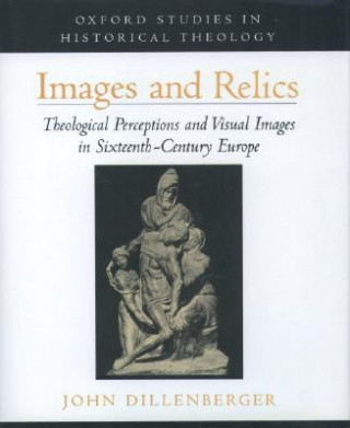 Knjiga Images and Relics Dillenberger