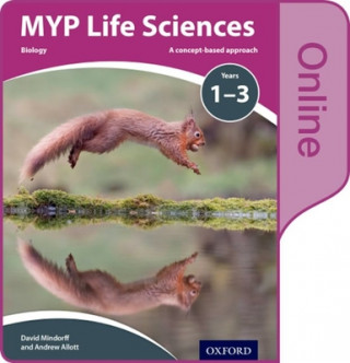 Digital MYP Life Sciences: a Concept Based Approach: Online Student Book Andrew Allott