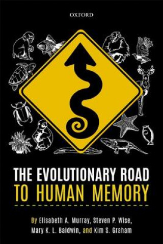 Knjiga Evolutionary Road to Human Memory Elisabeth A. Murray