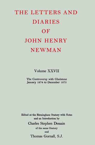 Kniha Letters and Diaries of John Henry Newman: Volume XXVII: The Controversy with Gladstone, January 1874 to December 1875 Cardinal John Henry Newman