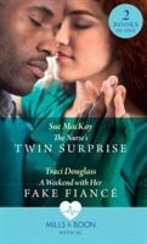 Carte Nurse's Twin Surprise / A Weekend With Her Fake Fiance Sue MacKay