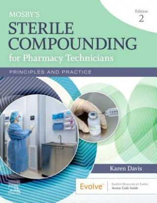 Kniha Mosby's Sterile Compounding for Pharmacy Technicians Davis