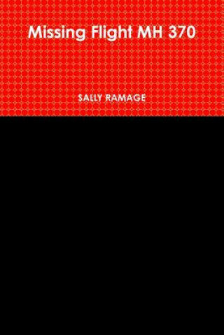 Knjiga Missing Flight MH 370 SALLY RAMAGE