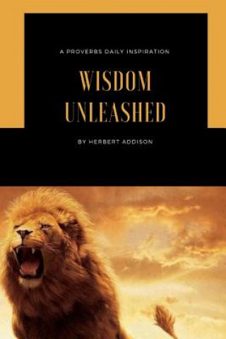 Βιβλίο Wisdom Unleashed Herbert Addison