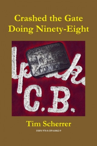 Libro Crashed the Gate Doing Ninety-Eight Tim Scherrer