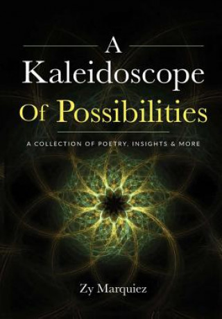 Livre Kaleidoscope Of Possibilities Zy Marquiez