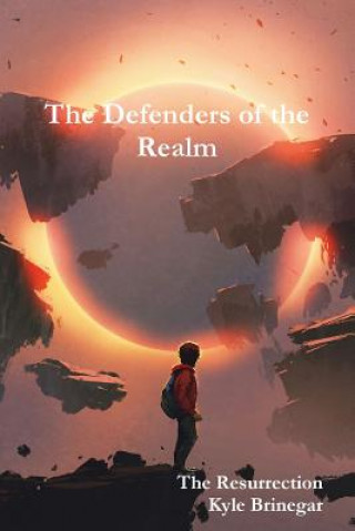 Kniha Defenders of the Realm: The Resurrection Kyle Brinegar