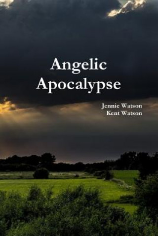 Kniha Angelic Apocalypse Jennie Watson