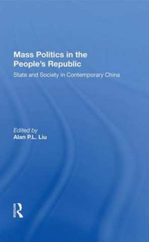Книга Mass Politics in the People's Republic LIU
