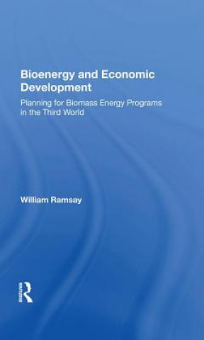 Knjiga Bioenergy and Economic Development RAMSAY