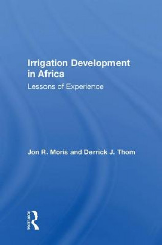 Книга Irrigation Development In Africa Jon R. Moris