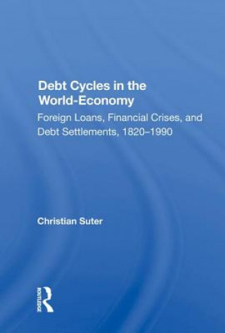 Kniha Debt Cycles in the World-Economy Christian Suter
