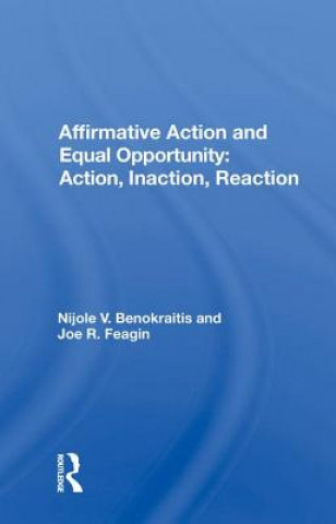 Книга Affirmative Action and Equal Opportunity: Action, Inaction, Reaction BENOKRAITIS