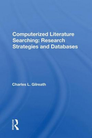 Βιβλίο Computerized Literature Searching: Research Strategies and Databases GILREATH