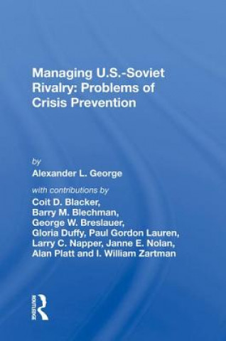 Boek Managing U.S.-Soviet Rivalry: Problems of Crisis Prevention GEORGE