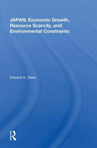 Kniha JAPAN: Economic Growth, Resource Scarcity, and Environmental Constraints OLSEN