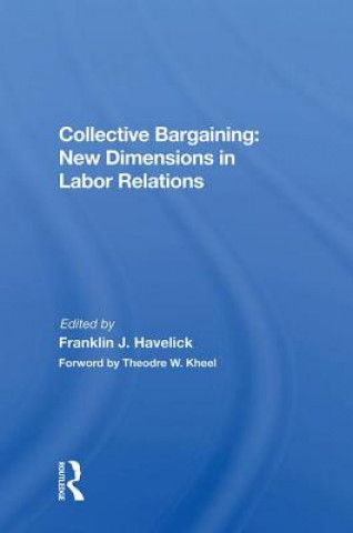 Knjiga Collective Bargaining: New Dimensions in Labor Relations HAVELICK