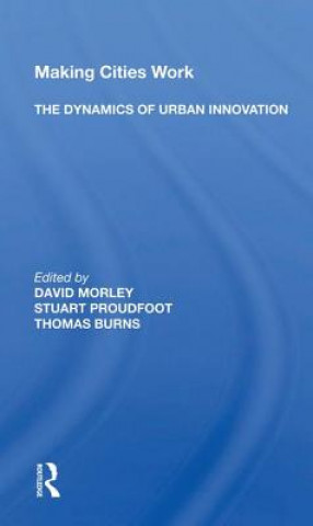 Βιβλίο Making Cities Work: The Dynamics Of Urban Innovation David Morley