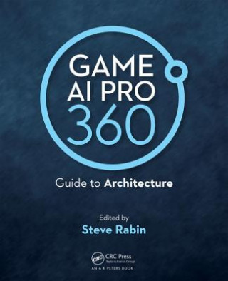 Kniha Game AI Pro 360: Guide to Architecture Rabin