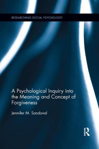 Kniha Psychological Inquiry into the Meaning and Concept of Forgiveness SANDOVAL