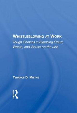 Kniha Whistleblowing At Work Terry Miethe