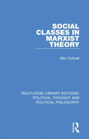 Carte Social Classes in Marxist Theory Cottrell