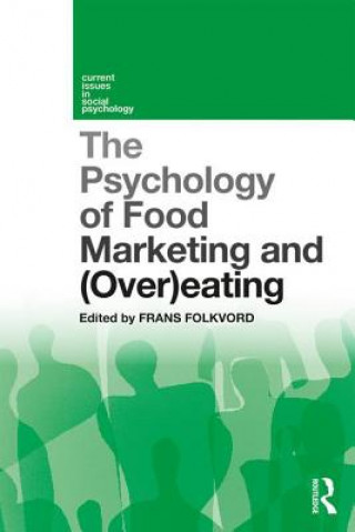 Kniha Psychology of Food Marketing and Overeating Frans Folkvord