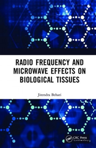 Kniha Radio Frequency and Microwave Effects on Biological Tissues Jitendra Behari