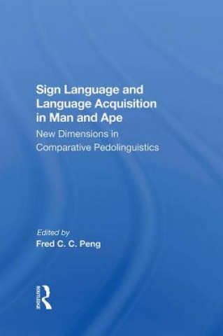 Kniha Sign Language and Language Acquisition in Man and Ape PENG