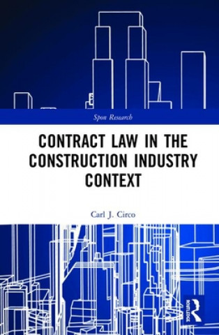 Libro Contract Law in the Construction Industry Context Carl Circo