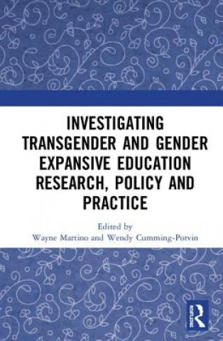 Kniha Investigating Transgender and Gender Expansive Education Research, Policy and Practice 