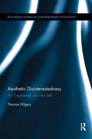 Kniha Aesthetic Disinterestedness Hilgers