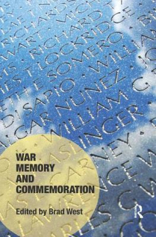 Knjiga War Memory and Commemoration Brad West