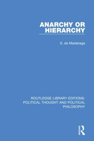 Книга Anarchy or Hierarchy S. de Madariaga