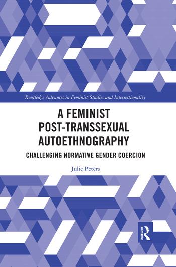 Könyv Feminist Post-transsexual Autoethnography Julie Elizabeth Peters