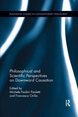 Knjiga Philosophical and Scientific Perspectives on Downward Causation 