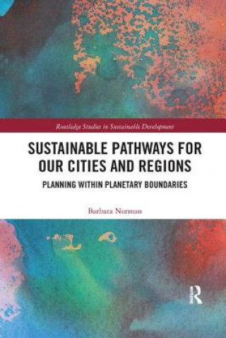 Kniha Sustainable Pathways for our Cities and Regions Barbara Norman