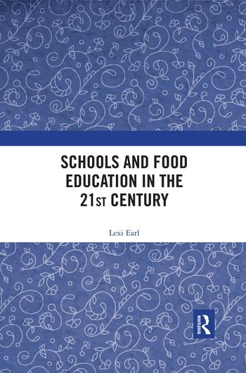 Kniha Schools and Food Education in the 21st Century Earl