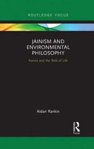 Kniha Jainism and Environmental Philosophy Aidan Rankin