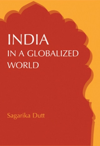 Libro India in a Globalized World Sagarika Dutt