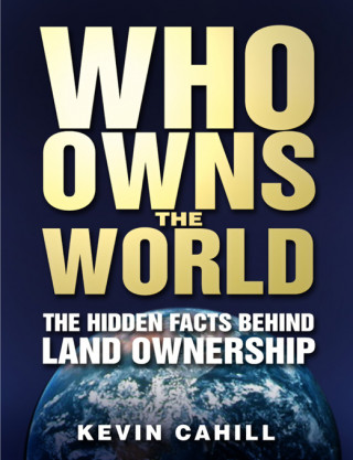 Livre Who Owns the World Kevin Cahill