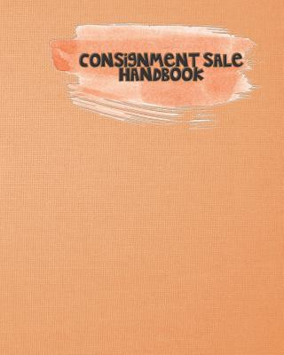 Kniha Consignment Sale Handbook: Keep on Track and Organized When You Have Multiple Sellers Rainbow Cloud Press